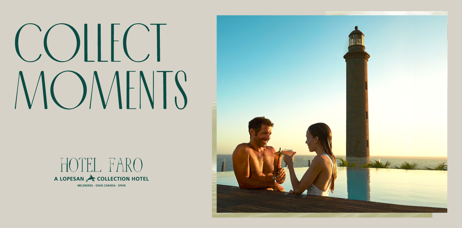  Collect moments at Hotel Faro, a Lopesan Collection Hotel 